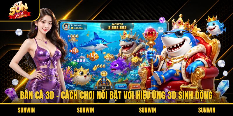 Bắn Cá 3d