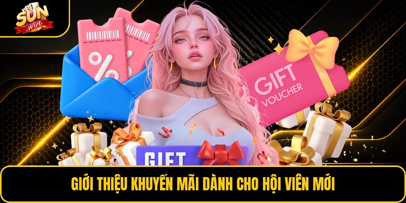 Giới thiệu khuyến mãi dành cho hội viên mới