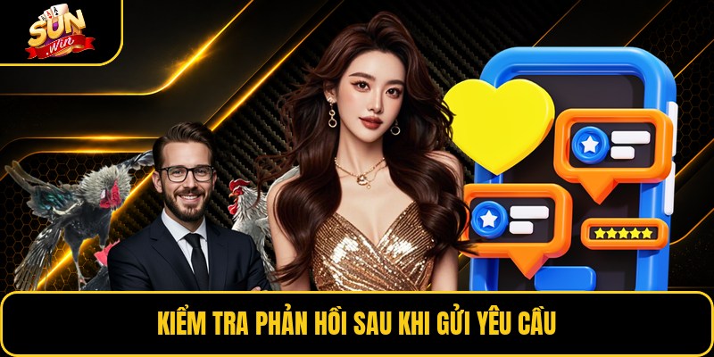 Kiểm tra phản hồi sau khi gửi yêu cầu