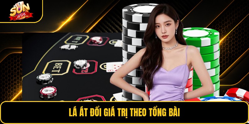 Lá Át đổi giá trị theo tổng bài