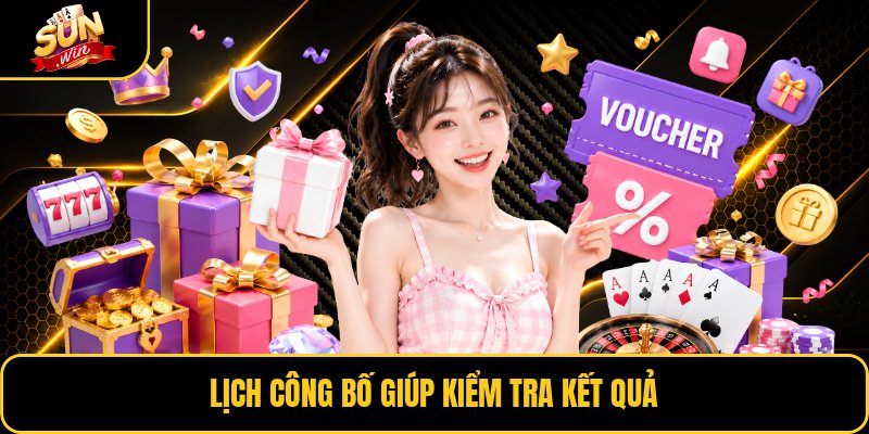 Lịch công bố giúp kiểm tra kết quả