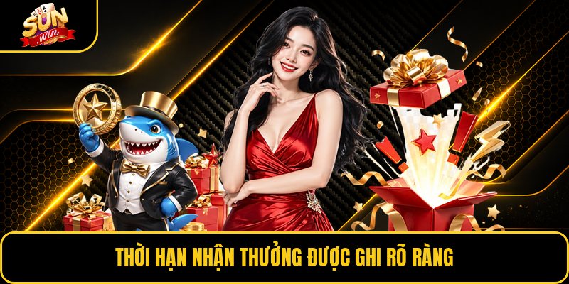 Thời hạn nhận thưởng được ghi rõ ràng