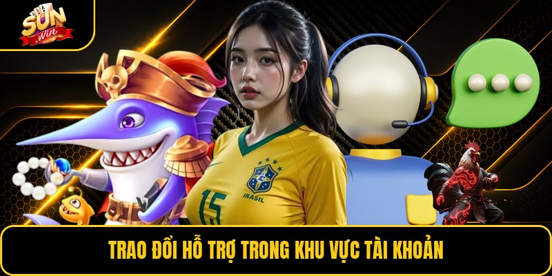 Trao đổi hỗ trợ trong khu vực tài khoản